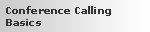 Conference Calling Basics